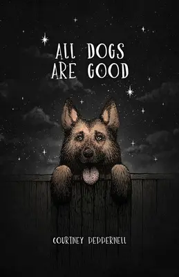Všetky psy sú dobré: Básne a spomienky - All Dogs Are Good: Poems & Memories