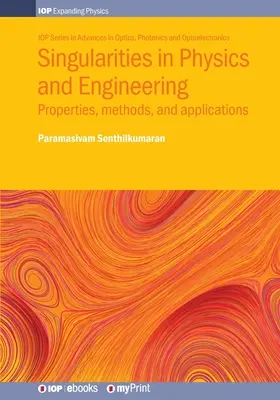 Singularity vo fyzike a inžinierstve: Vlastnosti, metódy a aplikácie - Singularities in Physics and Engineering: Properties, methods, and applications