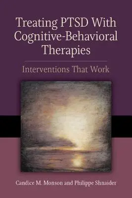 Liečba posttraumatickej stresovej poruchy pomocou kognitívno-behaviorálnej terapie: Intervencie, ktoré fungujú - Treating PTSD with Cognitive-Behavioral Therapies: Interventions That Work