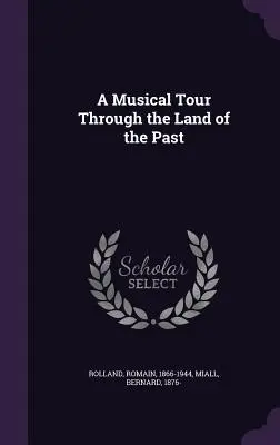 Hudobná prehliadka krajinou minulosti - A Musical Tour Through the Land of the Past