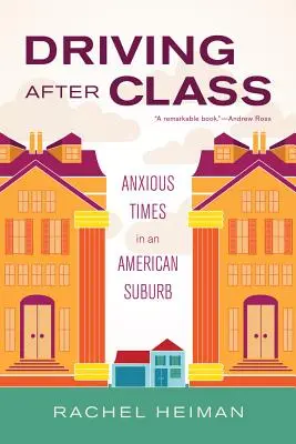 Jazda po vyučovaní, 31: Úzkostné časy na americkom predmestí - Driving After Class, 31: Anxious Times in an American Suburb