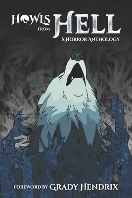 Vytie z pekla: Hororová antológia - Howls From Hell: A Horror Anthology