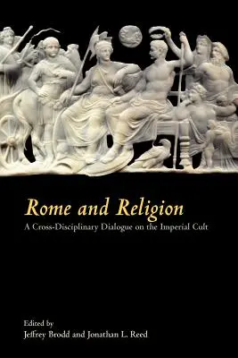 Rím a náboženstvo: Rím - medziodborový dialóg o cisárskom kulte - Rome and Religion: A Cross-Disciplinary Dialogue on the Imperial Cult