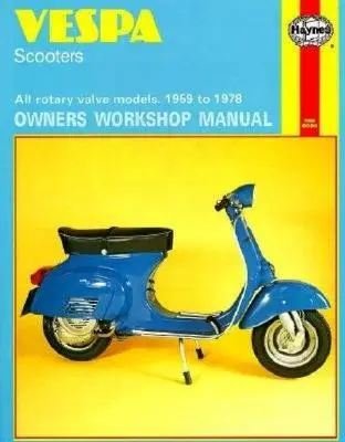 Všetky modely s rotačným ventilom 1959 až 1978: č. 126 - Vespa Scooters Owners Workshop Manual: All Rotary Valve Models 1959 to 1978: No. 126