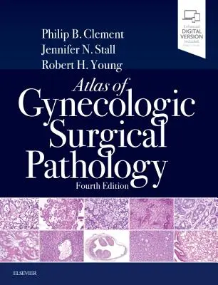 Atlas gynekologickej chirurgickej patológie - Atlas of Gynecologic Surgical Pathology