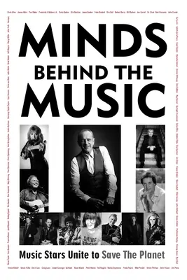 Myšlienky za hudbou: Hudobné hviezdy sa spojili, aby zachránili planétu - Minds Behind The Music: Music Stars Unite To Save The Planet