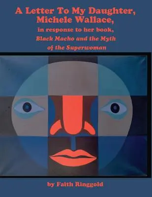 List mojej dcére Michele: odpoveď na jej knihu Black Macho and the Myth of the Superwoman (Čierny macho a mýtus superženy) - A Letter to my Daughter, Michele: in response to her book, Black Macho and the Myth of the Superwoman