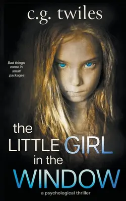 Dievčatko v okne: Psychologický triler - The Little Girl in the Window: A Psychological Thriller