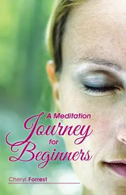 Cesta meditácie pre začiatočníkov - A Meditation Journey for Beginners