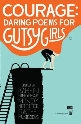 Odvaha: Básne pre odvážne dievčatá - Courage: Daring Poems for Gutsy Girls