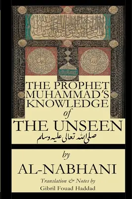 Znalosti proroka Mohameda o neviditeľnom - The Prophet Muhammad's Knowledge of the Unseen