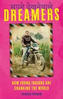 Snílkovia - Ako mladí Indovia menia svet - Dreamers - How Young Indians are Changing the World