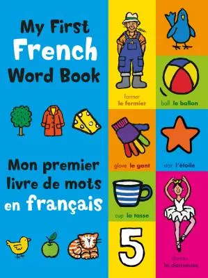 Moja prvá kniha francúzskych slov - My First French Word Book