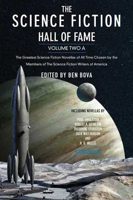 Sieň slávy science fiction, zväzok druhý A: Najväčšie sci-fi novely všetkých čias vybrané členmi združenia spisovateľov science fiction - The Science Fiction Hall of Fame, Volume Two A: The Greatest Science Fiction Novellas of All Time Chosen by the Members of the Science Fiction Writers
