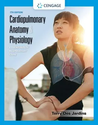 Kardiopulmonálna anatómia a fyziológia: Základy respiračnej starostlivosti - Cardiopulmonary Anatomy & Physiology: Essentials of Respiratory Care