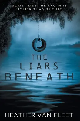 Líhačky: román pre mladých: thriller pre mladých - The Liars Beneath: A YA Thriller