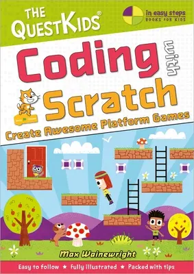 Kódovanie so Scratchom - Vytváranie úžasných plošinových hier: Nový titul v detskej sérii Questkids - Coding with Scratch - Create Awesome Platform Games: A New Title in the Questkids Children's Series