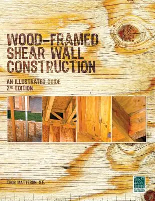 Konštrukcia šmykových stien s dreveným rámom - ilustrovaný sprievodca - Wood-Framed Shear Wall Construction--an Illustrated Guide