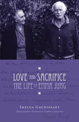 Láska a obeta: Život Emmy Jung [Paperback] - Love and Sacrifice: The Life of Emma Jung [Paperback]