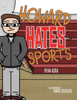 Howard nenávidí šport - Howard Hates Sports