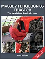 Traktor Massey Ferguson 35 - servisná príručka - Massey Ferguson 35 Tractor - Workshop Service Manual