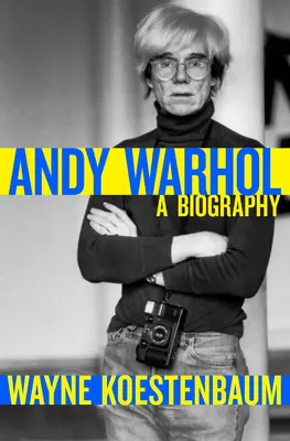 Andy Warhol: životopis - Andy Warhol: A Biography