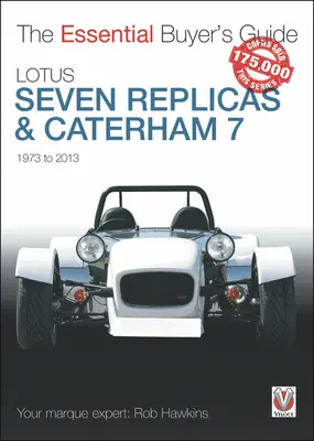 Repliky Lotus Seven a Caterham 7: 1973 až 2013 - Lotus Seven Replicas & Caterham 7: 1973 to 2013