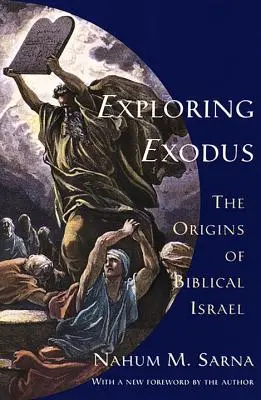 Skúmanie Exodu: Počiatky biblického Izraela - Exploring Exodus: The Origins of Biblical Israel