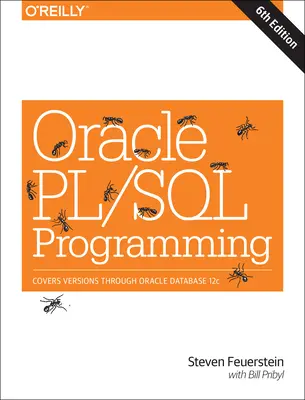 Programovanie v jazyku Oracle Pl/SQL: Pokrýva verzie až po Oracle Database 12c - Oracle Pl/SQL Programming: Covers Versions Through Oracle Database 12c