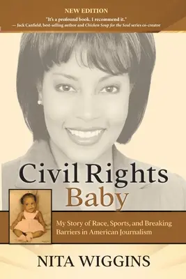Občianske práva dieťaťa: Môj príbeh o rase, športe a prekonávaní bariér v americkej žurnalistike - Civil Rights Baby: My Story of Race, Sports, and Breaking Barriers in American Journalism