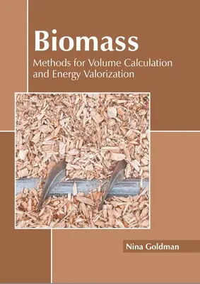 Biomasa: Metódy výpočtu objemu a energetického zhodnotenia - Biomass: Methods for Volume Calculation and Energy Valorization