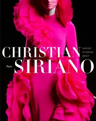 Christian Siriano: Šaty, o ktorých môžete snívať - Christian Siriano: Dresses to Dream about