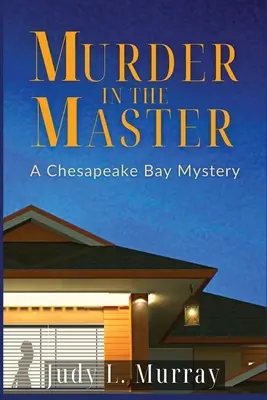 Vražda v Majstrovi: Záhada zálivu Chesapeake - Murder in the Master: A Chesapeake Bay Mystery
