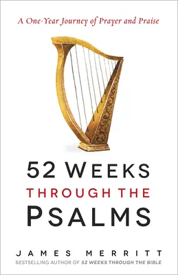52 týždňov v žalmoch: Rok modlitieb a chvál - 52 Weeks Through the Psalms: A One-Year Journey of Prayer and Praise