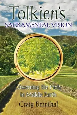 Tolkienova sviatostná vízia: Rozpoznávanie svätosti v Stredozemi - Tolkien's Sacramental Vision: Discerning the Holy in Middle Earth