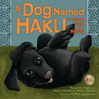 Pes menom Haku: A Holiday Story from Nepal: A Holiday Story from Nepal - A Dog Named Haku: A Holiday Story from Nepal