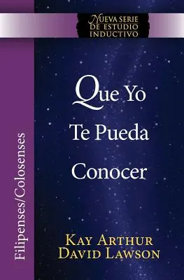 Que Yo Te Pueda Conocer - Filipenses/Colosenses (Niss) / Aby som ho poznal - Filipským/Kolosanom (Niss) - Que Yo Te Pueda Conocer - Filipenses/Colosenses (Niss) / That I May Know Him - Philippians/Colossians (Niss)