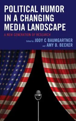Politický humor v meniacej sa mediálnej krajine: Nová generácia výskumu - Political Humor in a Changing Media Landscape: A New Generation of Research