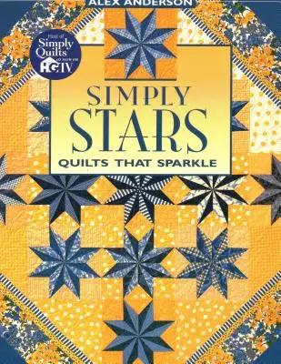 Jednoducho hviezdy. Quilts That Sparkle - Print on Demand Edition - Simply Stars. Quilts That Sparkle - Print on Demand Edition