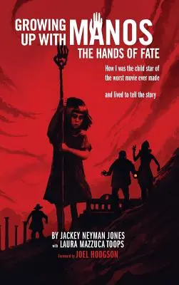 Vyrastať s Manosom: (tvrdá väzba) - Growing Up with Manos: The Hands of Fate (Hardback)