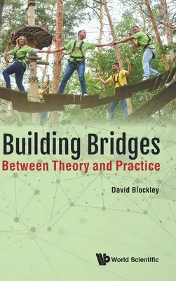 Stavba mostov: Medzi teóriou a praxou - Building Bridges: Between Theory and Practice