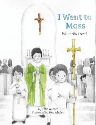 Išiel som na omšu: Čo som videl? - I Went to Mass: What Did I See?