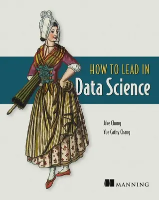 Ako viesť v oblasti dátovej vedy - How to Lead in Data Science