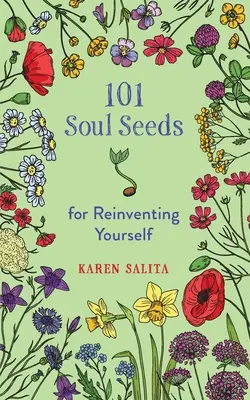 101 semienok duše pre znovuobjavenie seba samého - 101 Soul Seeds for Reinventing Yourself