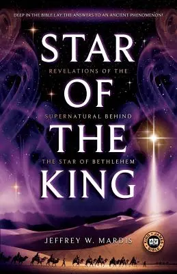 Hviezda kráľa: Za betlehemskou hviezdou sa skrýva nadprirodzené zjavenie - Star of the King: Revelations of the Supernatural Behind the Star of Bethlehem