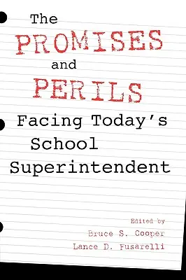 Sľuby a nebezpečenstvá, ktorým čelí dnešný školský inšpektor - The Promises and Perils Facing Today's School Superintendent