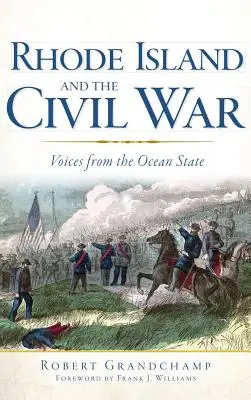 Rhode Island a občianska vojna: Hlasy z oceánskeho štátu - Rhode Island and the Civil War: Voices from the Ocean State