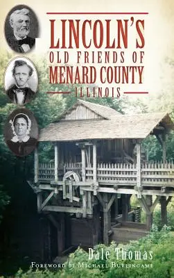 Lincolnovi starí priatelia z okresu Menard, Illinois - Lincoln's Old Friends of Menard County, Illinois