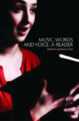 Hudba, slová a hlas: Čítanka - Music, Words and Voice: A Reader