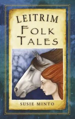 Leitrimské ľudové rozprávky - Leitrim Folk Tales